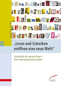 Lesen und Schreiben eröffnen eine neue Welt! - Antje Pabst - E-Book