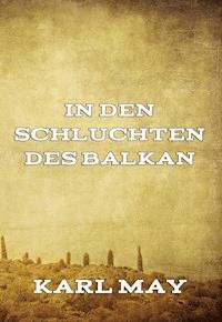 In den Schluchten des Balkan - Karl May - E-Book