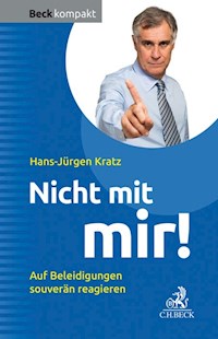 Beleidigungen gekonnt kontern! - Hans-Jürgen Kratz - E-Book