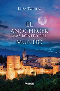 El anochecer más bonito del mundo - Elisa Toledo - E-Book