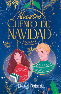 Nuestro cuento de Navidad - Raquel Arbeteta - E-Book