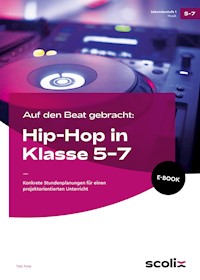 Auf den Beat gebracht: Hip-Hop in Klasse 5 - 7 - Tobi Polar - E-Book
