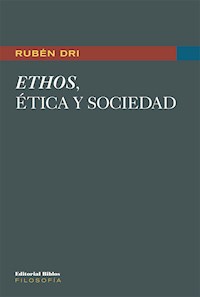 Ethos, ética y sociedad - Rubén Dri - E-Book