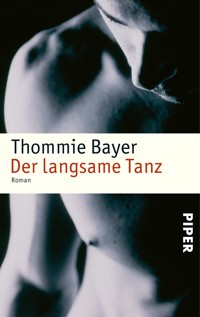 Der langsame Tanz - Thommie Bayer - E-Book