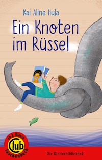 Ein Knoten im Rüssel - Kai Aline Hula - E-Book