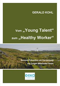 Vom Young Talent zum Healthy Worker - Gerald Kohl - E-Book