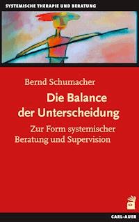 Die Balance der Unterscheidung - Bernd Schumacher - E-Book