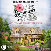 Achtsame Ermittlungen - Bunburry - Ein Idyll zum Sterben, Folge 18 (Ungekürzt) - Helena Marchmont - Hörbuch