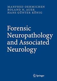 Forensic Neuropathology and Associated Neurology - Manfred Oehmichen - E-Book