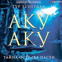 Аку-аку. Тайна острова Пасхи - Тур Хейердал - Hörbuch