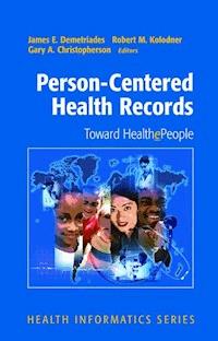 Person-Centered Health Records -  - E-Book