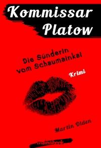 Kommissar Platow, Band 11: Die Sünderin vom Schaumainkai - Martin Olden - E-Book