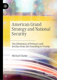American Grand Strategy and National Security - Michael Clarke - E-Book