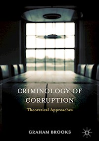 Criminology of Corruption - Graham Brooks - E-Book