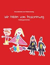 Wir Helden vom Pastorenweg -  - E-Book