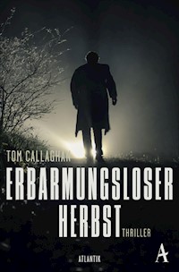 Erbarmungsloser Herbst - Tom Callaghan - E-Book