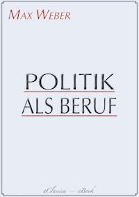 Politik als Beruf - Max Weber - E-Book + Hörbuch