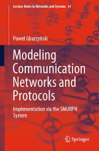 Modeling Communication Networks and Protocols - Paweł Gburzyński - E-Book