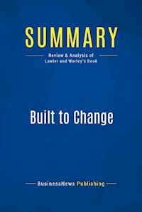 Summary: Built to Change - BusinessNews Publishing - E-Book