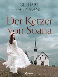 Der Ketzer von Soana - Gerhart Hauptmann - E-Book