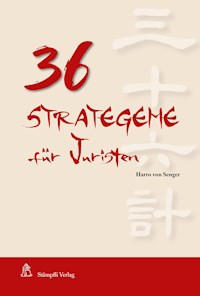 36 Strategeme für Juristen - Harro von Senger - E-Book