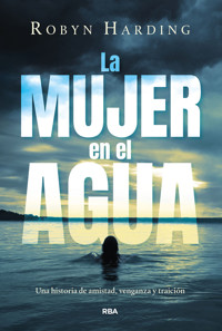La mujer en el agua - Robyn Harding - E-Book