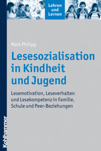 Lesesozialisation in Kindheit und Jugend - Maik Philipp - E-Book