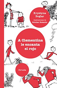 A Clementina le encanta el rojo - Krystyna Boglar - E-Book