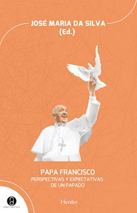 Papa Francisco - José Maria da Silva - E-Book