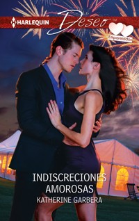 Indiscrecciones amorosas - Katherine Garbera - E-Book