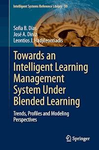 Towards an Intelligent Learning Management System Under Blended Learning - Sofia B. Dias - E-Book