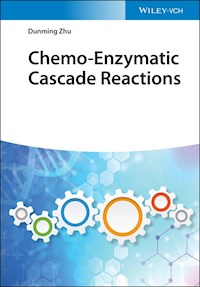 Chemo-Enzymatic Cascade Reactions - Dunming Zhu - E-Book