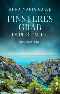 Finsteres Grab in Port Miou  - Anna-Maria Aurel - E-Book