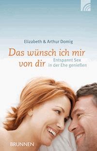 Das wünsch ich mir von dir - Elisabeth Domig - E-Book