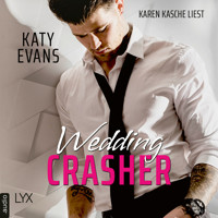 Wedding Crasher (Ungekürzt) - Katy Evans - Hörbuch