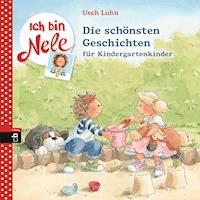 Ich bin Nele - Die schönsten Geschichten für Kindergartenkinder - Usch Luhn - E-Book