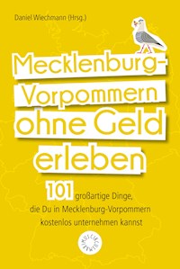 Mecklenburg-Vorpommern ohne Geld erleben - Jana Lösch - E-Book