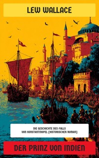 Der Prinz von Indien - Lew Wallace - E-Book