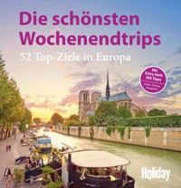 HOLIDAY Reisebuch: Die schönsten Wochenendtrips - Peer Pierrot - E-Book