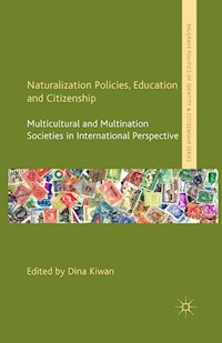 Naturalization Policies, Education and Citizenship - - E-Book