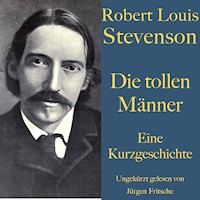 Robert Louis Stevenson: Die tollen Männer - Robert Louis Stevenson - Hörbuch