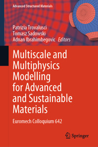 Multiscale and Multiphysics Modelling for Advanced and Sustainable Materials -  - E-Book