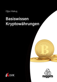 Basiswissen Kryptowährungen - Oguz Alakus - E-Book