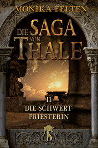 Die Saga von Thale - Monika Felten - E-Book
