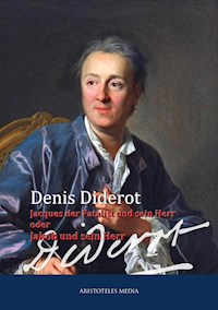 Jacques der Fatalist und sein Herr oder Jakob und sein Herr - Denis Diderot - E-Book