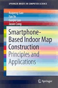Smartphone-Based Indoor Map Construction - Ruipeng Gao - E-Book