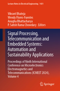 Signal Processing, Telecommunication and Embedded Systems: Automation and Sustainability Applications -  - E-Book