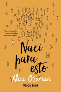 Nací para esto - Alice Oseman - E-Book