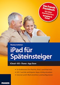 iPad für Späteinsteiger - Thomas Schirmer - E-Book
