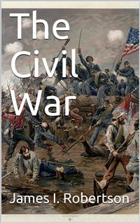 The Civil War - James I. Robertson - E-Book